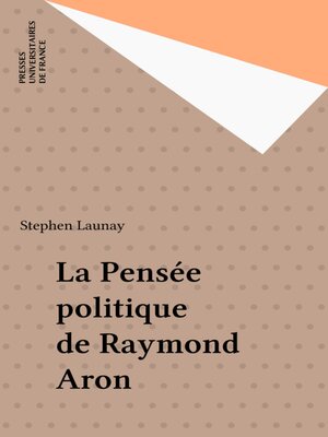 cover image of La Pensée politique de Raymond Aron
